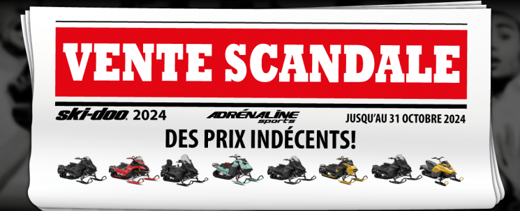 Promo Ski-Doo 2024 Vente Scandale